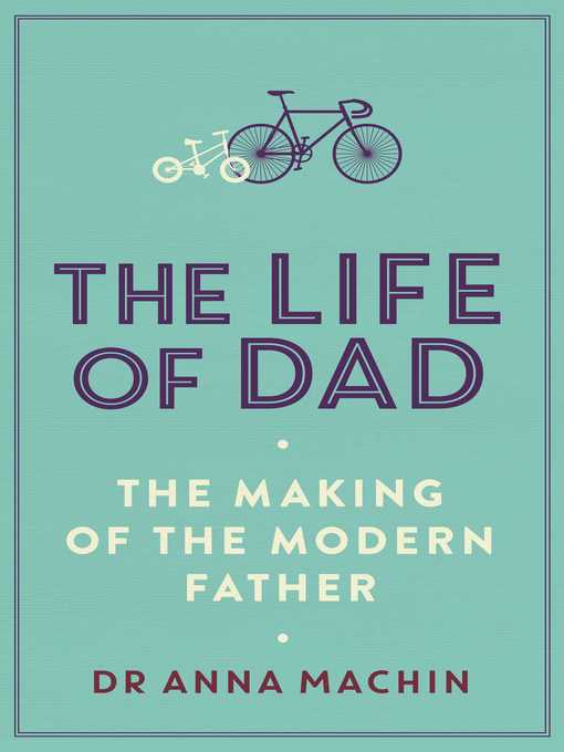 Title details for The Life of Dad by Anna Machin - Wait list